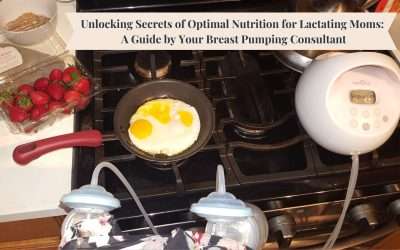 Unlocking Secrets of Optimal Nutrition for Lactating Moms: A Guide by Your Breast Pumping Consultant